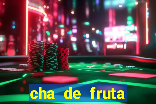 cha de fruta estrela stardew valley id stardew valley